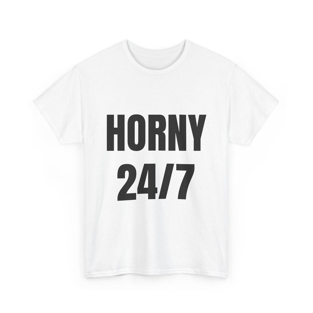 Horny 24/7 T-Shirt