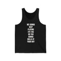 We Gonna Keep Playing Eye Tag Or You Gonna Holla At Your Boy Tank Top