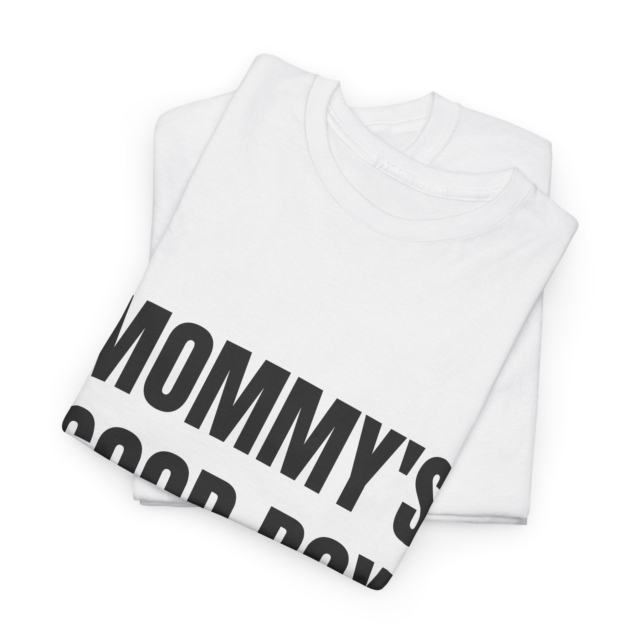 Mommy's Good Boy T-Shirt