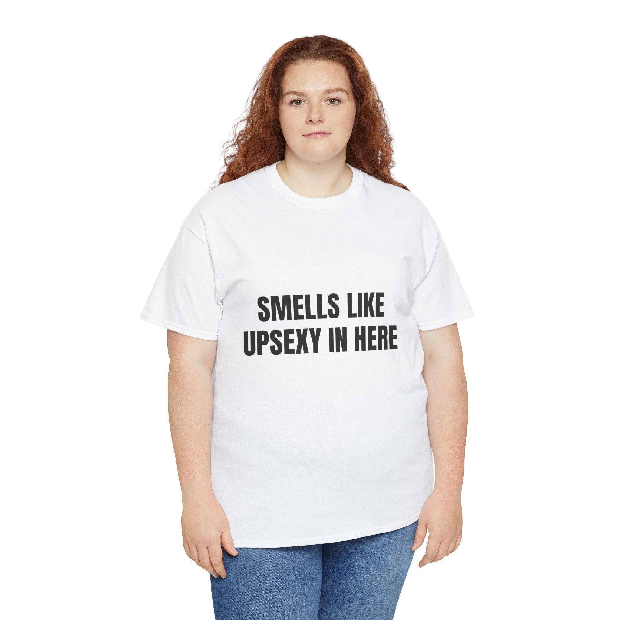 Smells Like Upsexy In Here T-Shirt
