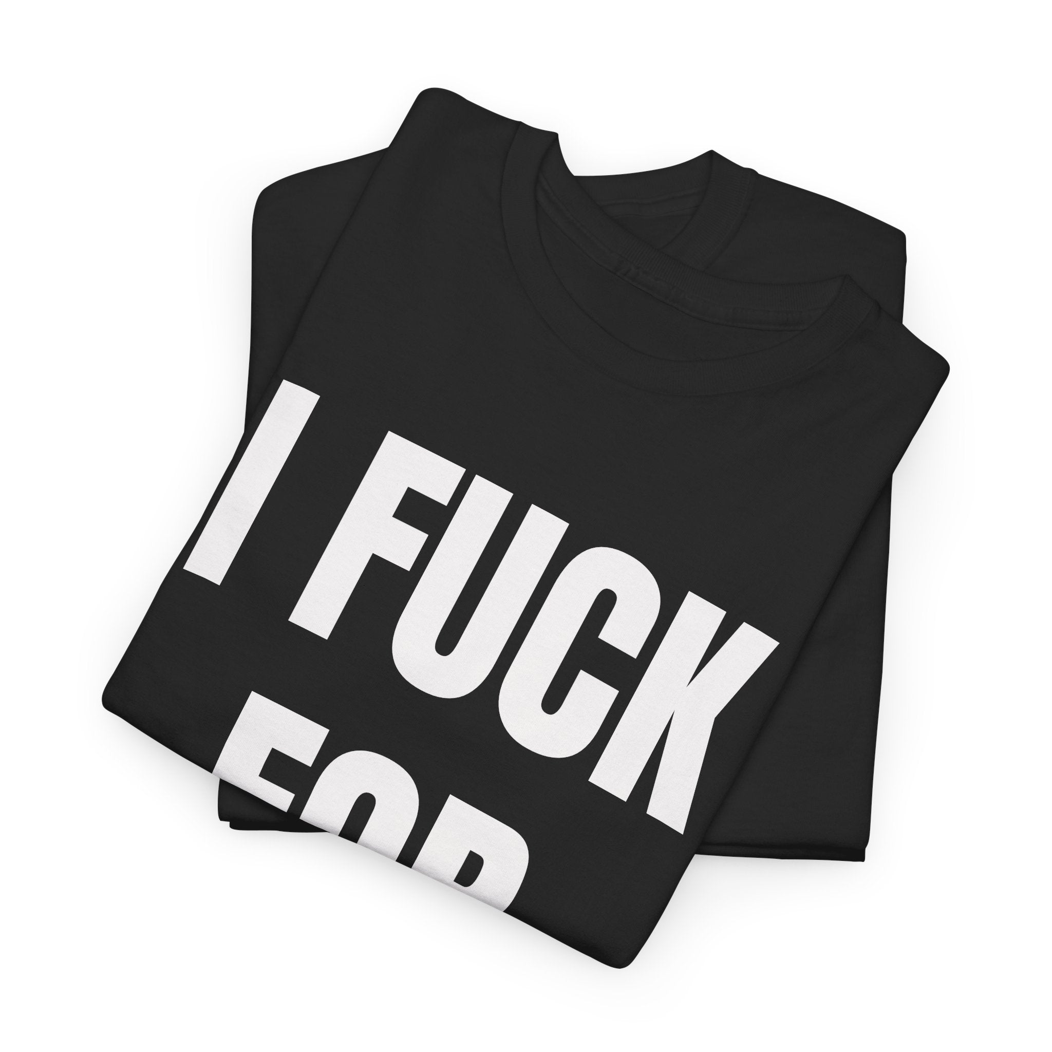 I Fuck For Cardio T-Shirt