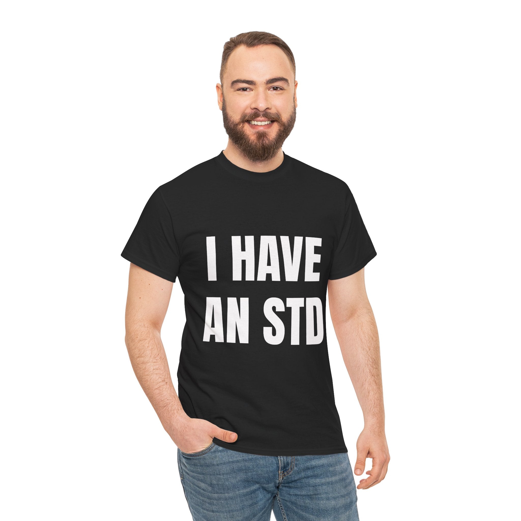 I Have An STD T-Shirt