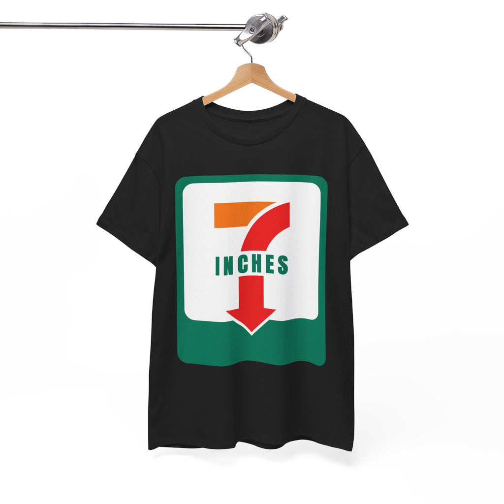 7 Inches T-Shirt