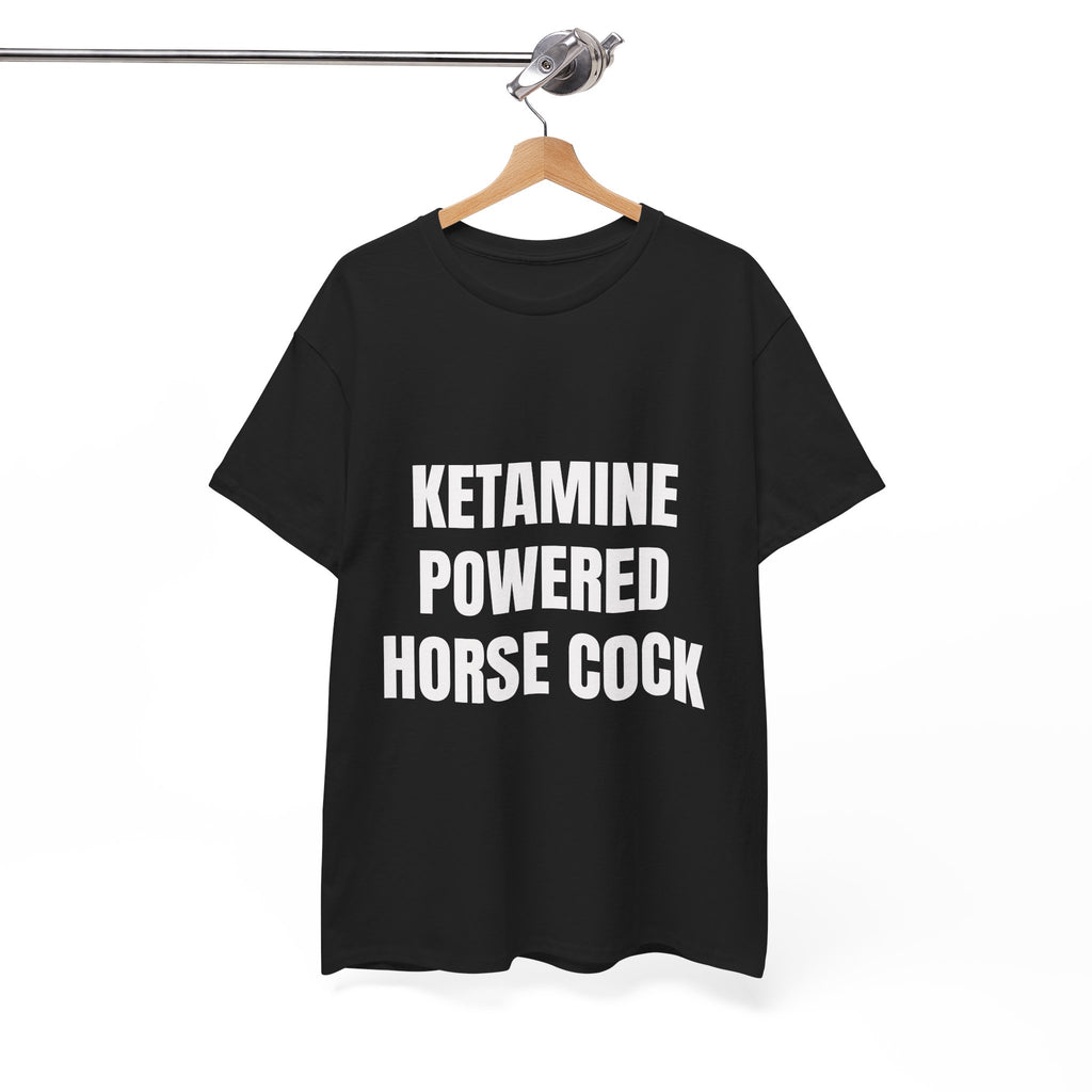 Ketamine Powered Horse Cock T-Shirt
