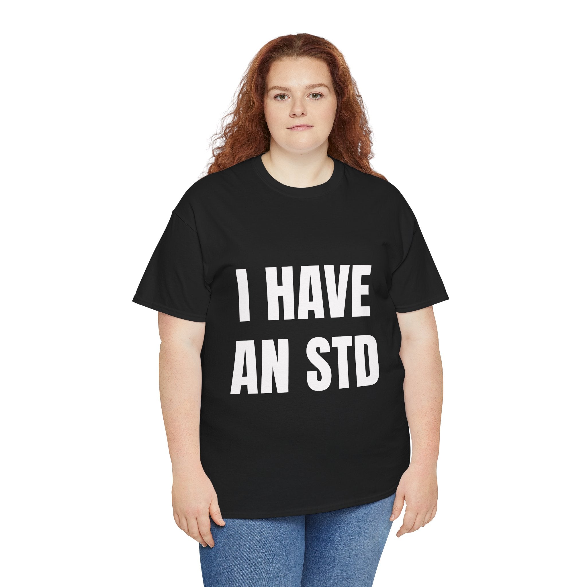 I Have An STD T-Shirt
