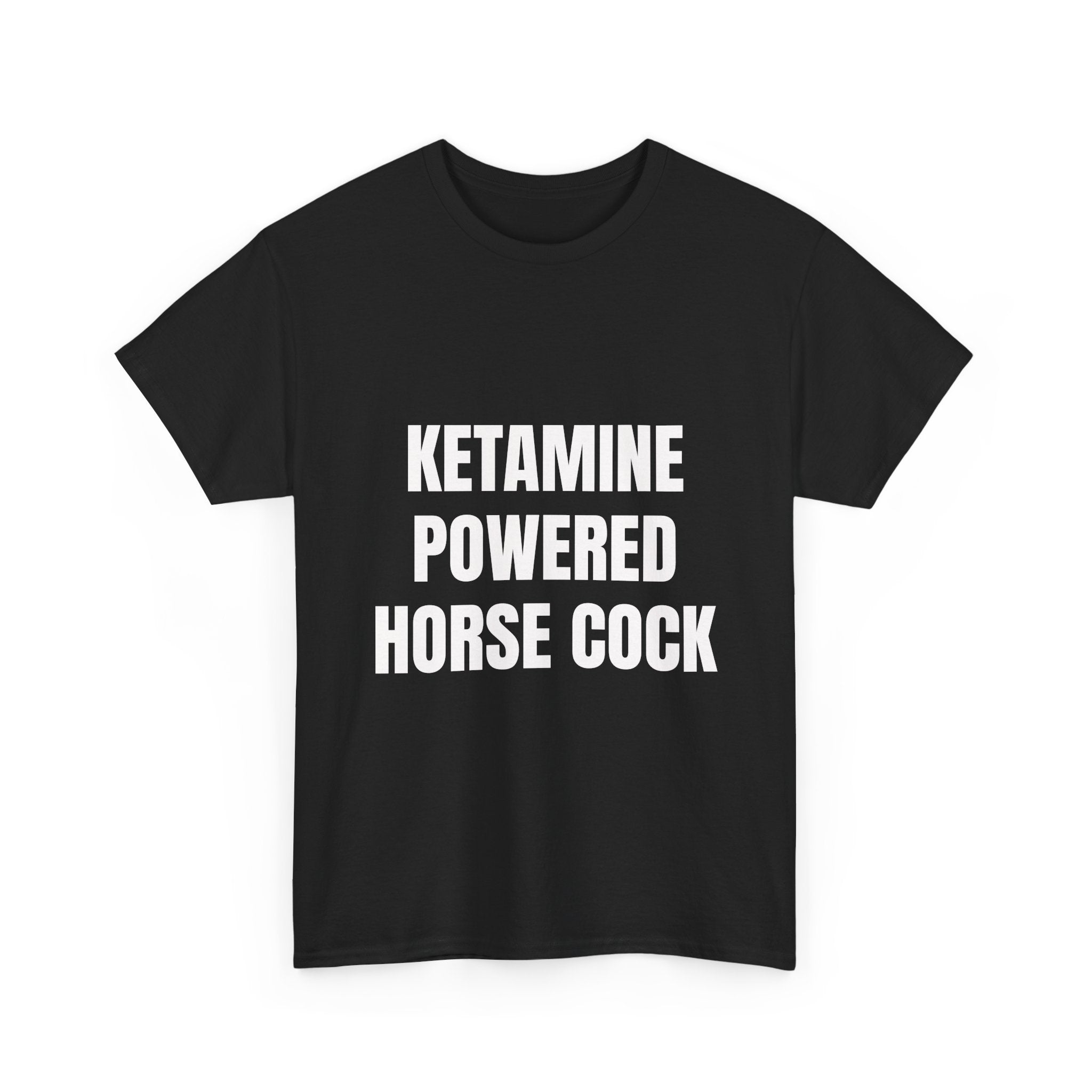 Ketamine Powered Horse Cock T-Shirt