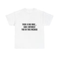 Fuck A Big Mac Can I Interest You In This McDick T-Shirt