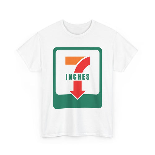 7 Inches T-Shirt