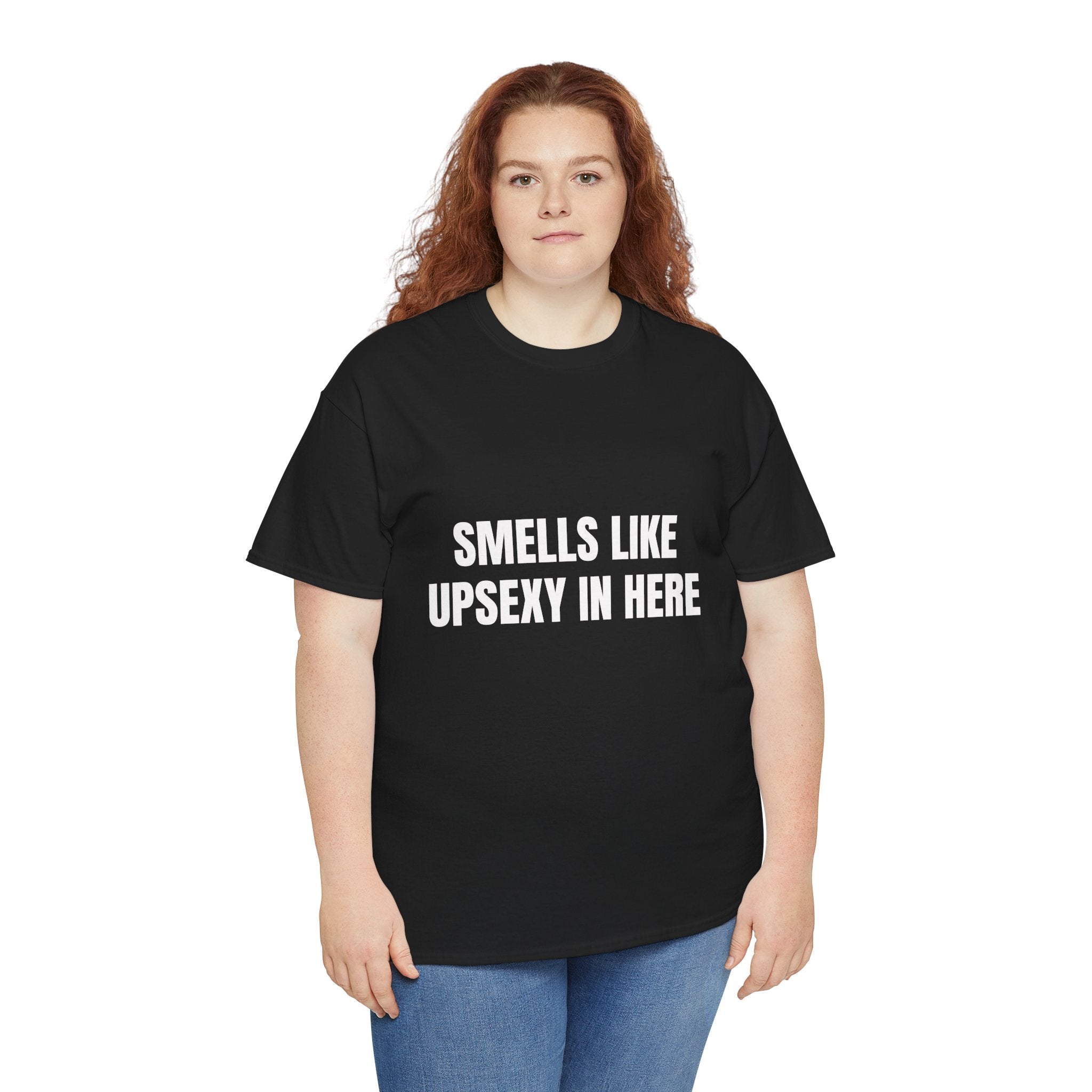 Smells Like Upsexy In Here T-Shirt