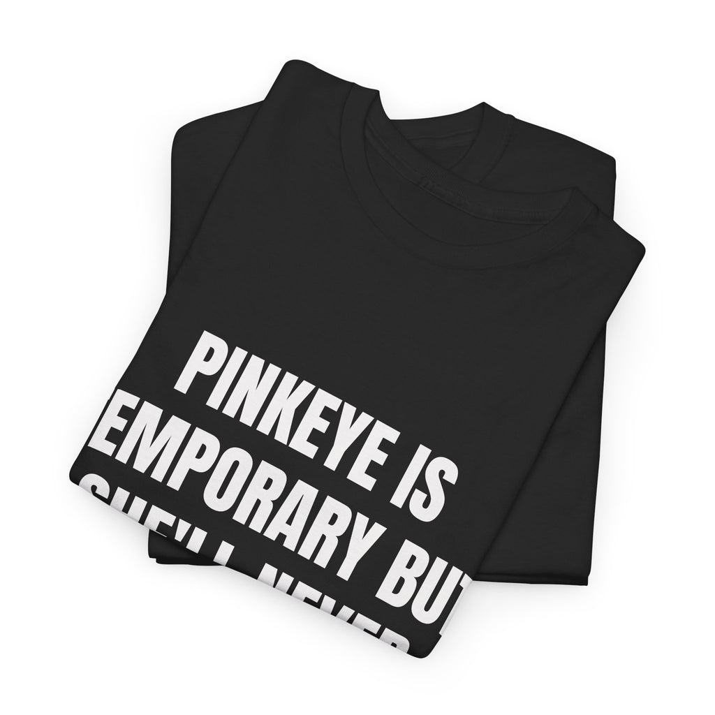 Pinkeye Is Temporary But She'll Never Forget The Rim Reaper T-Shirt