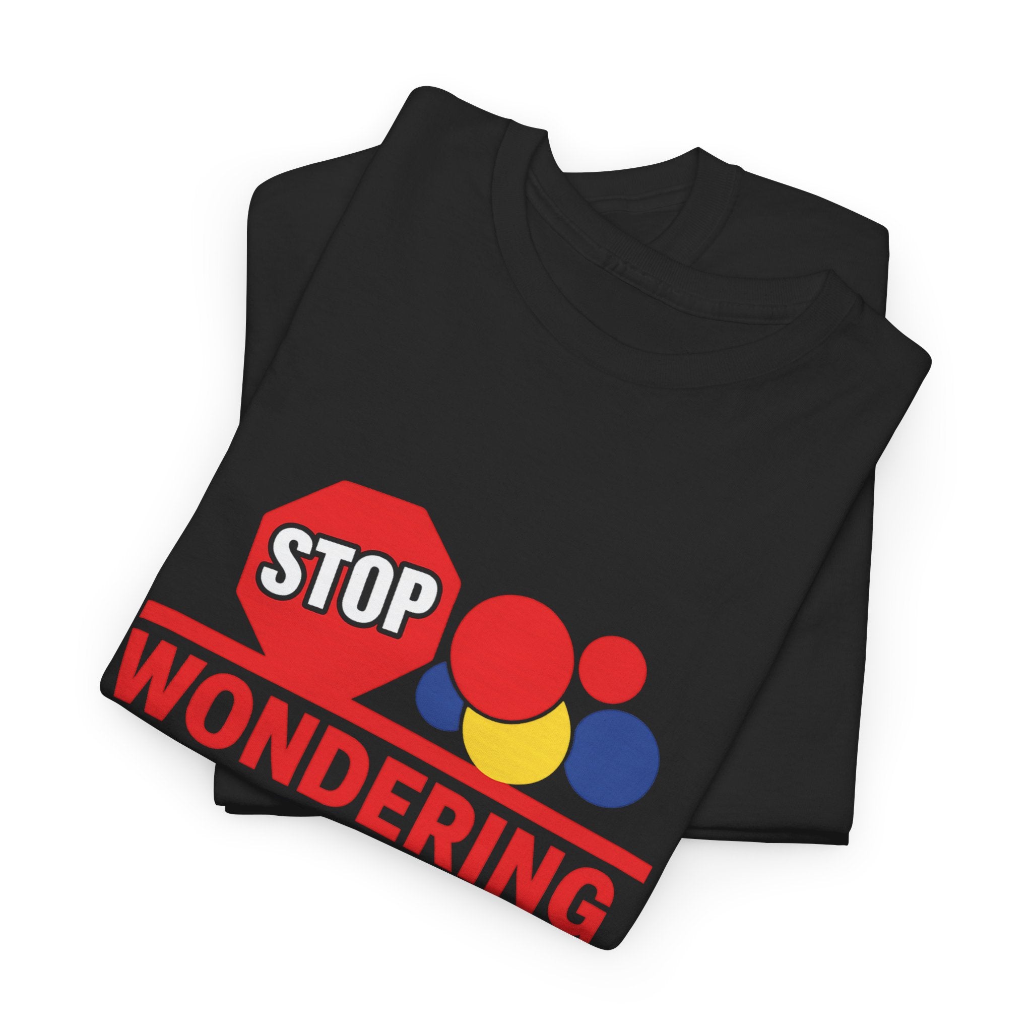Stop Wondering And Get Ya Bread Up T-Shirt