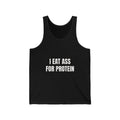 I Eat Ass For Protein Tank Top