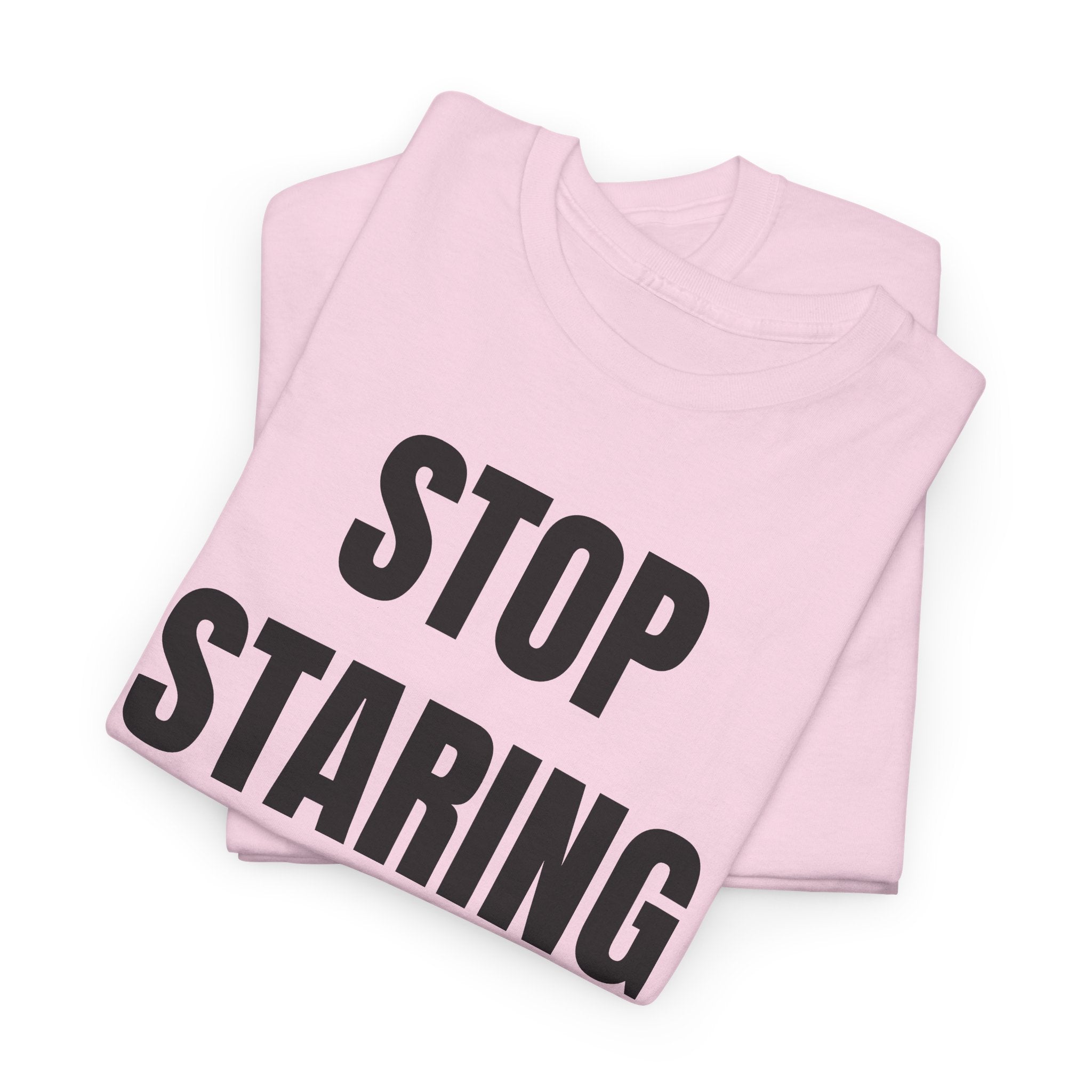 Stop Staring At My Tits T-Shirt