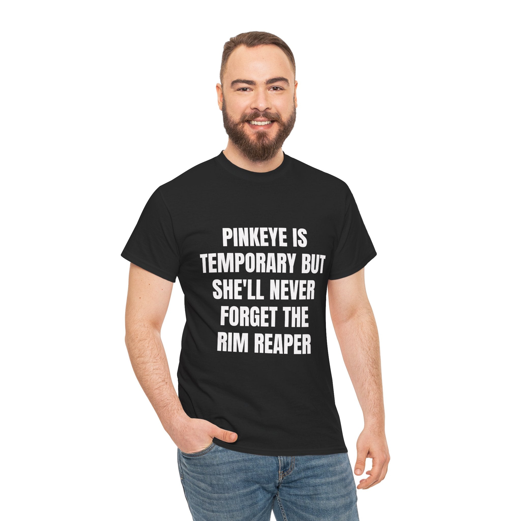 Pinkeye Is Temporary But She'll Never Forget The Rim Reaper T-Shirt