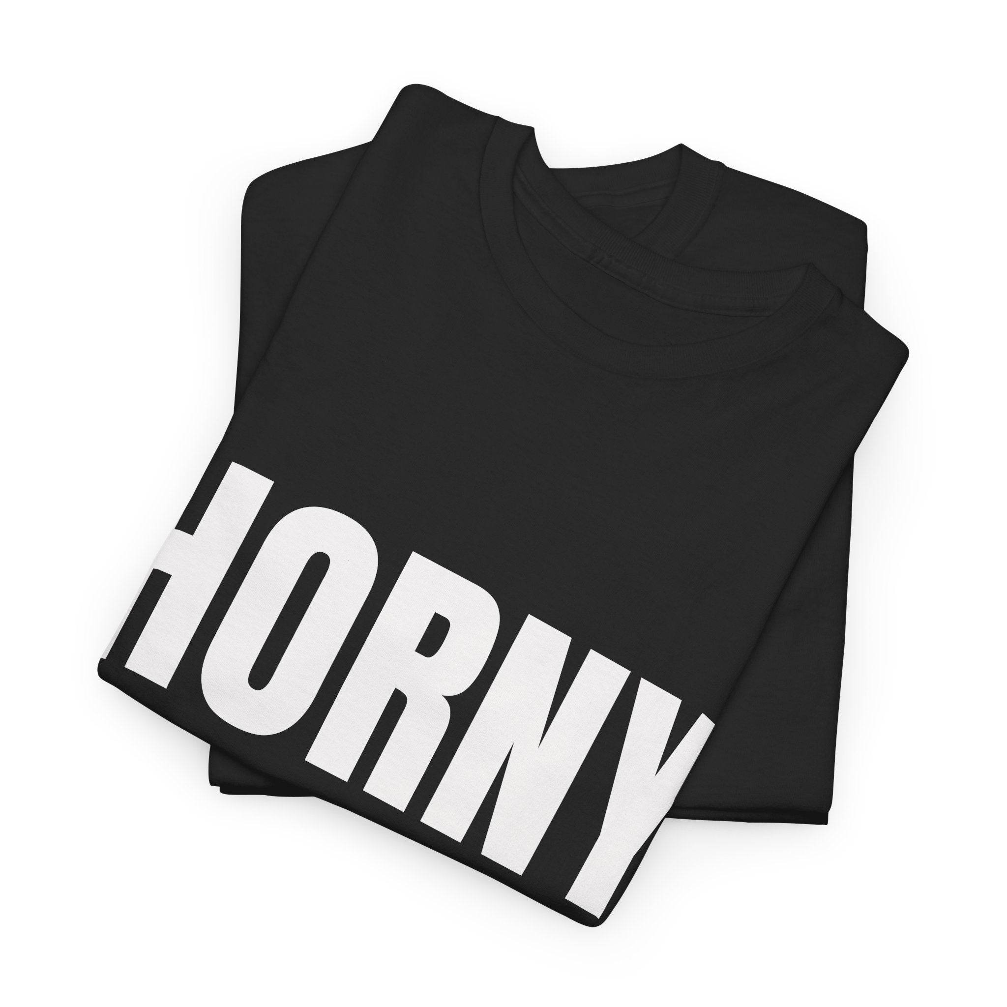 Horny 24/7 T-Shirt