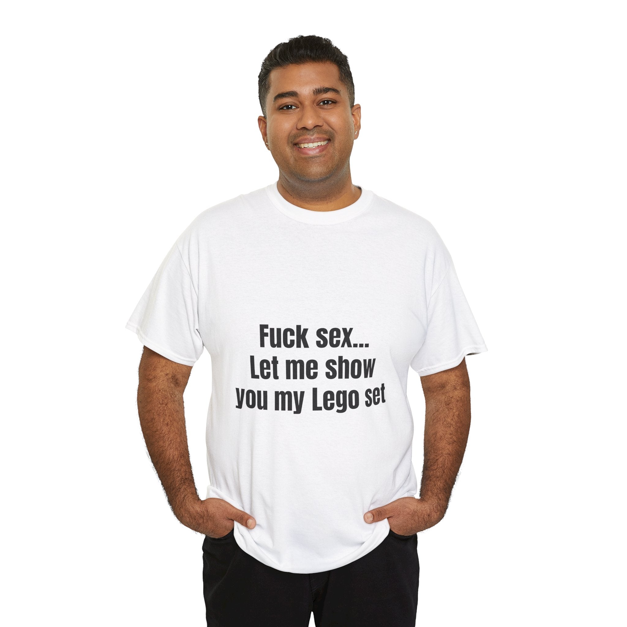 Fuck Sex Let Me Show You My Lego Set T-Shirt