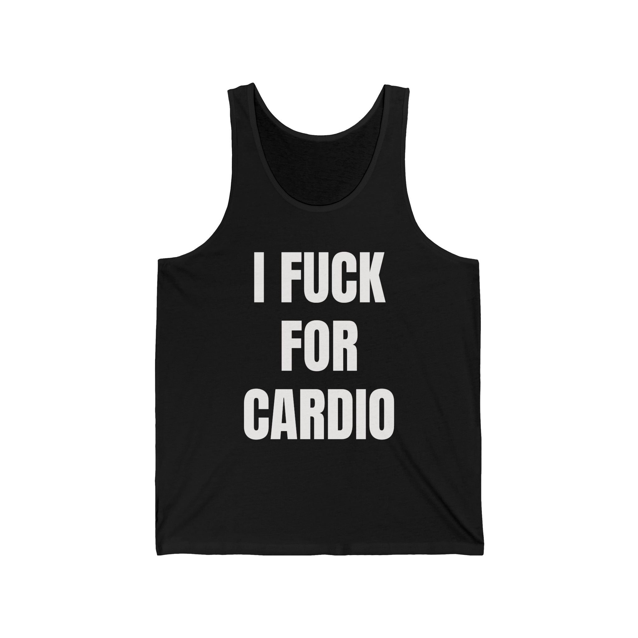 I Fuck For Cardio Tank Top