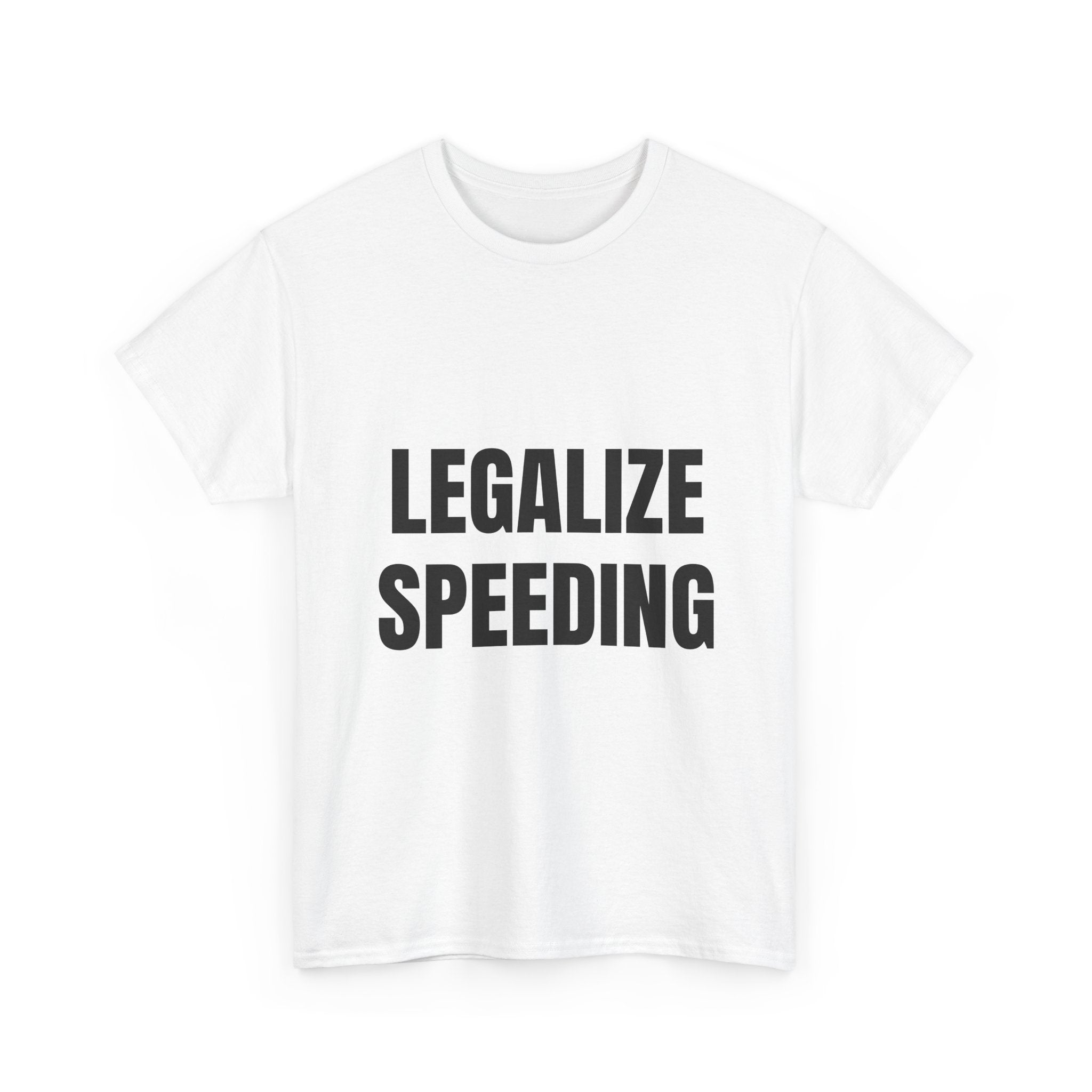 Legalize Speeding T-Shirt